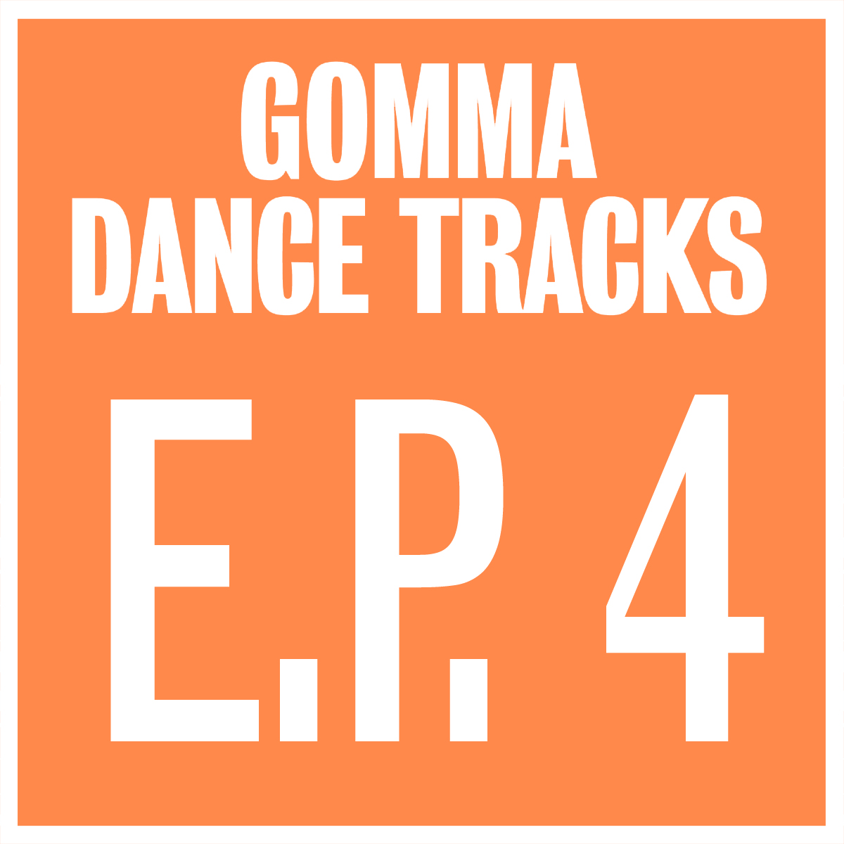 Gomma Dance Tracks EP4