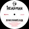 Headman &ndash; Ronghands (12&Prime;)